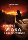 okadka - Pomidzy wiar a przeklestwem