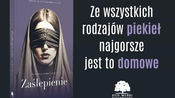 Zaślepienie Natalia Pożarowszczyk - grafika promująca książkę