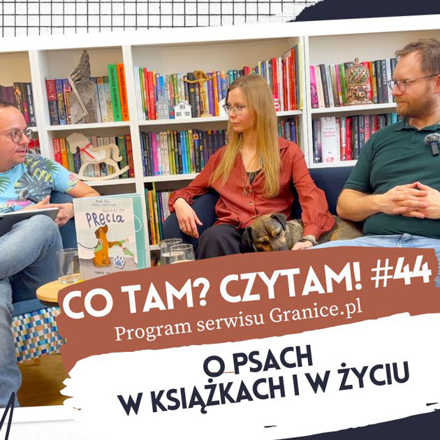 Slider - O psach - w ksikach i w yciu. Oto 44. odcinek podcastu "Co tam? Czytam!"