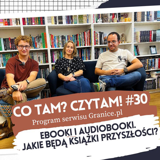 Slider - Ebooki i audiobooki. Jakie bd ksiki przyszoci? Oto 30. odcinek podcastu "Co tam? Czytam!"