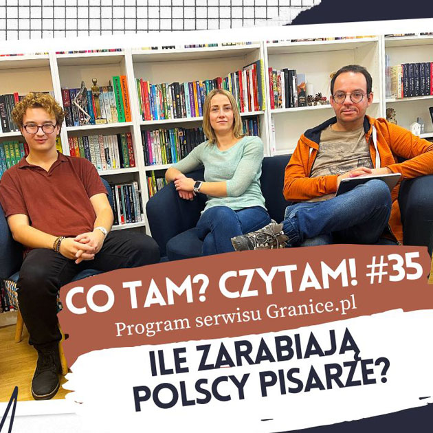 Slider - Ile zarabiaj polscy pisarze? Oto 35. odcinek podcastu "Co tam? Czytam!"