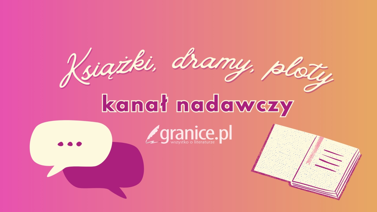 Ksiki, dramy, ploty - grafika promujca kana nadawczy