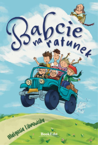 News - Przeyj zakrcone przygody z odlotowymi babciami! &amp;#8222;Babcie na ratunek&quot; Magosi Librowskiej