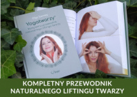 News -  Kompletny przewodnik naturalnego liftingu twarzy. „Yogatwarzy