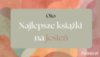 News - Oto najlepsze ksiki na jesie2024!