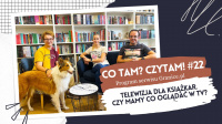 News - Telewizja dla ksikar. Czy mamy co oglda w tv? Oto 22. odcinek podcastu &amp;#8222;Co tam? Czytam!&quot;