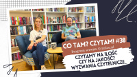 News bbb - Czytamy na ilo czy na jako? Wyzwania czytelnicze. Oto 38. odcinek podcastu &quot;Co tam? Czytam!&quot;