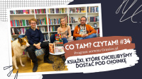 News bbb - Ksiki, ktre chcielibymy dosta pod choink. Oto 34. odcinek podcastu &quot;Co tam? Czytam!&quot;