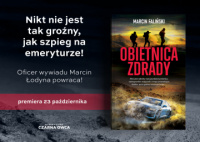 News - Nikt nie jest tak grony, jak szpieg na emeryturze! &amp;#8222;Obietnica zdrady&quot; Marcina Faliskiego