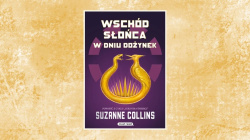 News bbb - Igrzyska mierci: Wschd soca w dniu doynek - znamy dat polskiej premiery nowej powieci Suzanne Collins!