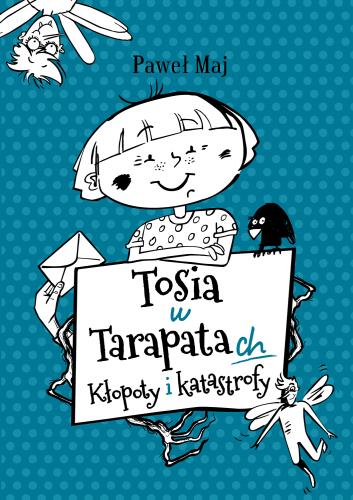 News - Akcja #ksikanawakacje: „Tosia w Tarapatach. Kopoty i katastrofy