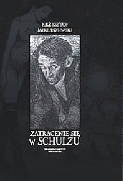 News - Zatracenie si w Schulzu - czyli o pewnej fascynacji w Warszawie