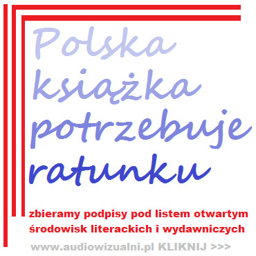 News - Polska ksika potrzebuje ratunku? Apel wydawcw i autorw