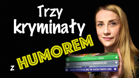 News - Na naszym YouTube: trzy kryminay z humorem