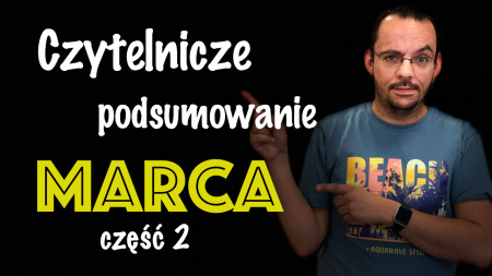 News - Czytelnicze podsumowanie marca u Sawka