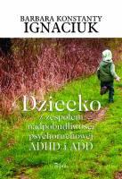 News - Dziecko z zespoem nadpobudliwoci psychoruchowej ADHD i ADD