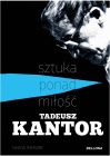 okadka - Tadeusz Kantor - sztuka ponad mio