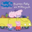 Okadka - winka Peppa. Ksieczki z peczki. Papuga Polly na wakacjach