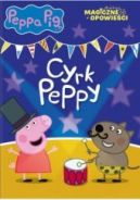 Okadka ksizki - Peppa Pig. Magiczne opowieci. Cyrk Peppy. Bajka na dobranoc