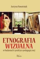 Okadka - Etnografia wizualna w badaniach i praktyce pedagogicznej