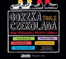 Okadka - Gorzka czekolada. Tom 2. Nowe opowiadania o wanych sprawach. Audiobook