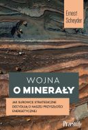 Okadka - Wojna o mineray. Jak surowce strategiczne decyduj o naszej przyszoci energetycznej