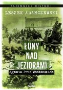 Okadka - uny nad jeziorami. Agonia Prus Wschodnich