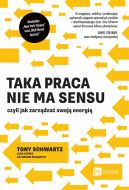 Okadka - Taka praca nie ma sensu czyli jak zarzdza swoj energi