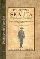 Okadka - Podrcznik Skauta. Ksika dla modych harcerzy. Wedug dziea generaa Baden Powella