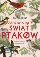 Okadka - Zadziwiajcy wiat ptakw. Co ptaki piewaj o nas samych?