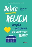 Okadka - Dobra relacja. Skrzynka z narzdziami dla wspczesnej rodziny