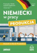 Okadka - Niemiecki w pracy: Produkcja. Deutsch im Beruf: Produktion