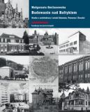 Okadka - Budowanie nad Batykiem. Studia z architektury i sztuki Gdaska, Pomorza i mudzi