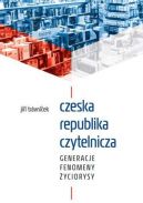 Okadka - Czeska republika czytelnicza. Generacje, fenomeny, yciorysy