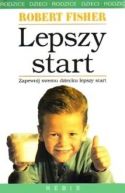 Okadka - Lepszy start. Jak rozwija umys dziecka 