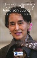 Okadka - Pani Birmy. Biografia polityczna Aung San Suu Kyi