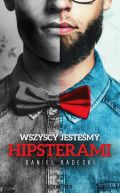 Okadka -  Wszyscy jestemy hipsterami 