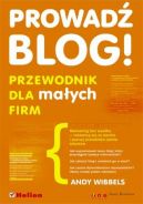 Okadka - Prowad blog! Przewodnik dla maych firm