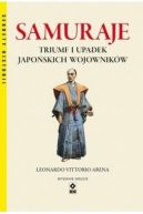 Okadka - Samuraje. Triumf i upadek japoskich wojownikw