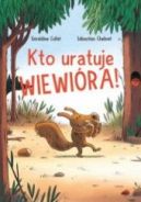 Okadka - Kto uratuje wiewira!