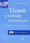 Okadka - Ucze z rodziny dysfunkcyjnej. Przewodnik dla wychowawcw i nauczycieli