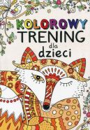 Okadka ksizki - Kolorowy trening dla dzieci