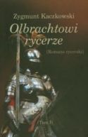 Okadka ksizki - Olbrachtowi rycerze. Tom 1