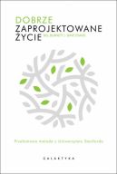 Okadka - Dobrze zaprojektowane ycie. Przeomowa metoda z Uniewersytetu Stanforda. Przeomowa metoda z Uniewersytetu Stanforda