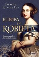 Okadka - Europa jest kobiet. Romanse i mioci sawnych Europejek