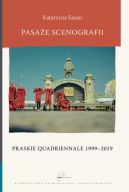 Okadka ksizki - Pasae scenografii. Praskie Quadriennale 1999-2019