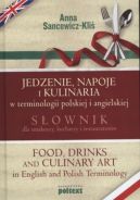 Okadka - Jedzenie, napoje i kulinaria w terminologii polskiej i angielskiej. Sownik dla smakoszy, kucharzy i restauratorw