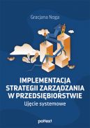 Okadka - Implementacja strategii zarzdzania w przedsibiorstwie. Ujcie systemowe