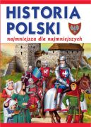 Okadka - Najmniejsza historia Polski dla najmodszych