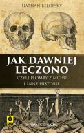 Okadka - Jak dawniej leczono, czyli plomby z mchu i inne historie